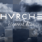 CHVRCHES – Clearest Blue