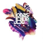 Jonas Blue Mama | Hey Mama Dont Stress Your Mind