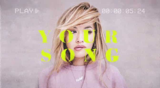 Rita Ora – Your song