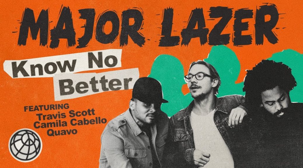 Major Lazer - Know No Better