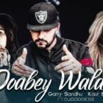 Doabey Wala – Garry Sandhu | DJ Goddess